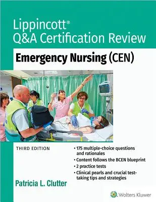 Lippincott Q&A Certification Review: (Cen) - Lippincott Q&A Certification Review: Emergency Nursing (Cen)