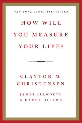 Jak budete měřit svůj život? - How Will You Measure Your Life?