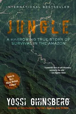 Jungle (Movie Tie-In Edition): A Harrowing True Story of Survival in the Amazon (Drsný příběh o přežití v Amazonii) - Jungle (Movie Tie-In Edition): A Harrowing True Story of Survival in the Amazon