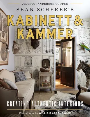 Sean Scherer's Kabinett & Kammer: Vytváření autentických interiérů - Sean Scherer's Kabinett & Kammer: Creating Authentic Interiors