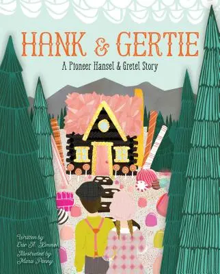 Hank a Gertie: Pionýrský příběh o Jeníčkovi a Mařence - Hank and Gertie: A Pioneer Hansel and Gretel Story