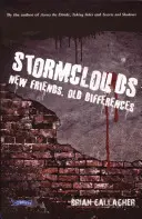 Bouřková mračna: Noví přátelé, staré rozdíly - Stormclouds: New Friends, Old Differences
