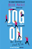 Jog On: Jak mi běh zachránil život - Jog On: How Running Saved My Life