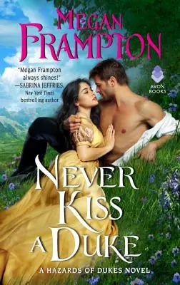 Nikdy nelíbej vévodu: A Hazards of Dukes Novel - Never Kiss a Duke: A Hazards of Dukes Novel