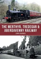 Železnice Merthyr, Tredegar a Abergavenny - The Merthyr, Tredegar & Abergavenny Railway