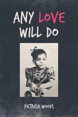 Každá láska stačí - Any Love Will Do