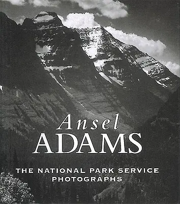 Ansel Adams: Fotografie Národní parkové služby - Ansel Adams: The National Parks Service Photographs