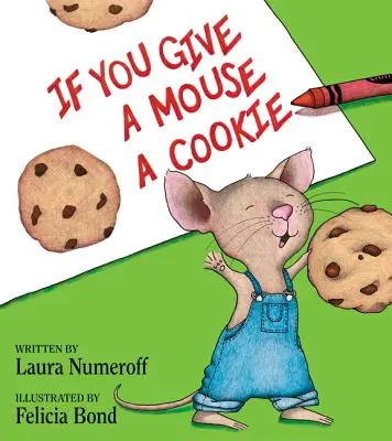 Když dáš myši sušenku - If You Give a Mouse a Cookie