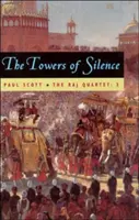 Rádžovo kvarteto, 3. díl, 3. díl: Věže ticha - The Raj Quartet, Volume 3, Volume 3: The Towers of Silence