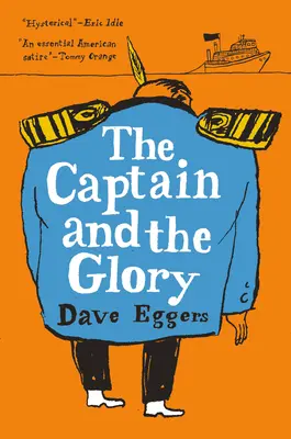 Kapitán a sláva: Zábavný román - The Captain and the Glory: An Entertainment