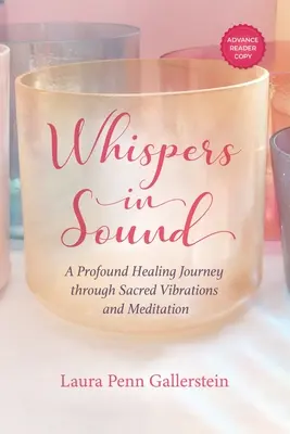 Šepoty ve zvuku: Hluboká léčebná cesta prostřednictvím posvátných vibrací a meditace - Whispers in Sound: A Profound Healing Journey through Sacred Vibrations and Meditation