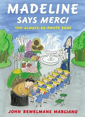Madeline Says Merci: The Always Be Polite Book (Madeline říká Merci: Kniha o tom, jak být vždy zdvořilý) - Madeline Says Merci: The Always Be Polite Book