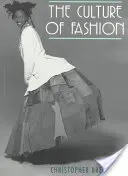 Kultura módy: Kultura módy: nové dějiny módního oblékání - The culture of fashion: A new history of fashionable dress