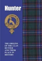 Hunter - Původ klanu Hunterů a jejich místo v historii - Hunter - The Origins of the Clan Hunter and Their Place in History