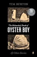 Melancholická smrt ústřičného chlapce - Melancholy Death of Oyster Boy