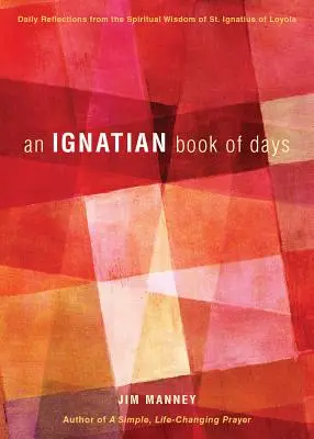 Ignácovská kniha dnů - An Ignatian Book of Days