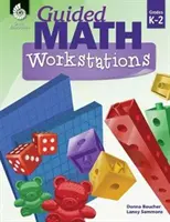 Pracoviště řízené matematiky třídy K-2 - Guided Math Workstations Grades K-2
