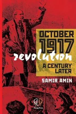 Říjnová revoluce 1917: O století později - October 1917 Revolution: A Century Later
