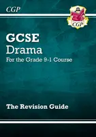Grade 9-1 GCSE Drama Revision Guide (Příručka k opakování) - Grade 9-1 GCSE Drama Revision Guide