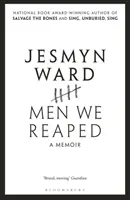 Muži, které jsme sklidili - memoáry - Men We Reaped - A Memoir