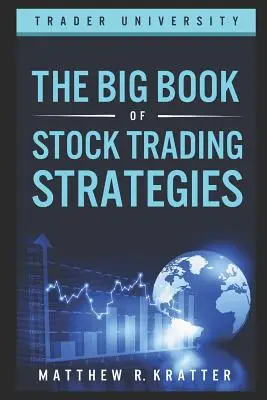 Velká kniha strategií obchodování s akciemi - The Big Book of Stock Trading Strategies