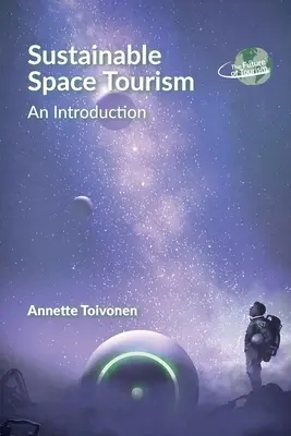 Udržitelný vesmírný cestovní ruch: Úvod do problematiky - Sustainable Space Tourism: An Introduction
