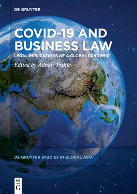 Covid-19 a obchodní právo: Právní důsledky globální pandemie - Covid-19 and Business Law: Legal Implications of a Global Pandemic