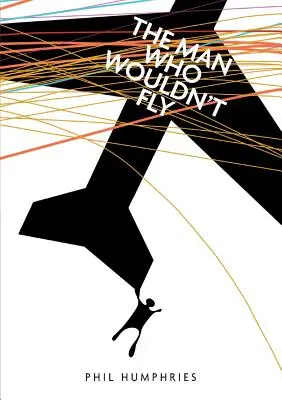Muž, který nechtěl létat - The man who wouldn't fly