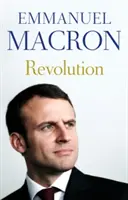 Revoluce - nejprodávanější memoáry nedávno zvoleného francouzského prezidenta - Revolution - the bestselling memoir by France's recently elected president