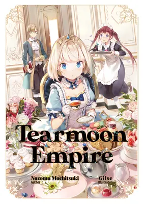 Tearmoon Empire: Tearmoon (1. díl) - Tearmoon Empire: Volume 1