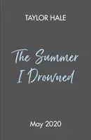 Léto, ve kterém jsem se utopil - Summer I Drowned