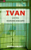 Ivan a odvážný útěk - Ivan and the Daring Escape