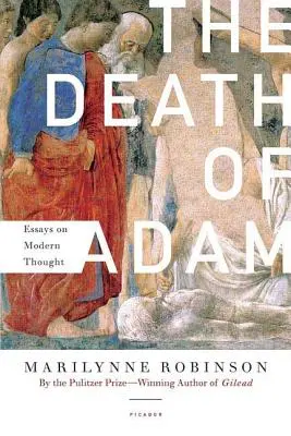 Adamova smrt: Eseje o moderním myšlení (The Death of Adam: Essays on Modern Thought) - The Death of Adam: Essays on Modern Thought