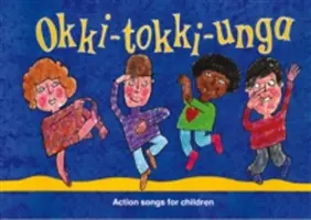 Okki-Tokki-Unga: Akční písničky pro děti - Okki-Tokki-Unga: Action Songs for Children