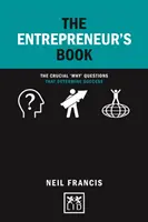 Kniha pro podnikatele: Klíčové otázky „proč“, které rozhodují o úspěchu“ - The Entrepreneur's Book: The Crucial why