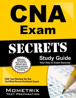 CNA zkouška tajemství Studijní příručka: CNA Test Review for the Certified Nurse Assistant Exam: CNA Test Review: CNA Test Review for the Certified Nurse Assistant Exam. - CNA Exam Secrets Study Guide: CNA Test Review for the Certified Nurse Assistant Exam