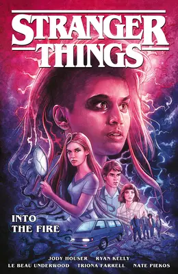 Stranger Things (Stranger Things): Dějiny, které se odehrály v době, kdy se v USA odehrával seriál Stranger Things: Into the Fire (Grafický román) - Stranger Things: Into the Fire (Graphic Novel)