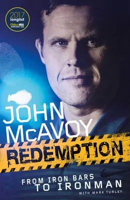 Vykoupení: Od železných tyčí k železnému muži - Redemption: From Iron Bars to Ironman