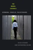 Morální trojúhelník: Němci, Izraelci, Palestinci - The Moral Triangle: Germans, Israelis, Palestinians