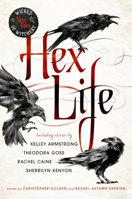 Život v hexu: Nové hříšné příběhy o čarodějnictví - Hex Life: Wicked New Tales of Witchery