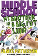 Střední škola: Můj bratr je velký, tlustý lhář - Middle School: My Brother Is a Big, Fat Liar