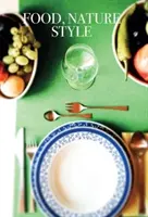 Jídlo, příroda, styl - Food, Nature, Style