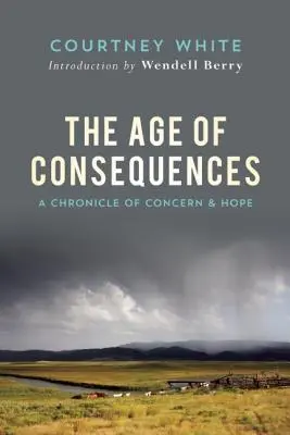 Věk následků: Kronika obav a naděje - The Age of Consequences: A Chronicle of Concern and Hope