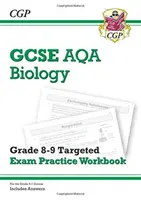 GCSE Biology AQA Grade 8-9 Targeted Exam Practice Workbook (včetně odpovědí) - GCSE Biology AQA Grade 8-9 Targeted Exam Practice Workbook (includes Answers)
