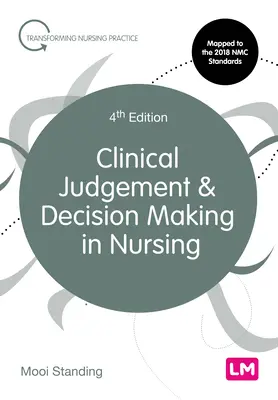 Klinický úsudek a rozhodování v ošetřovatelství - Clinical Judgement and Decision Making in Nursing