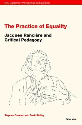 Praxe rovnosti: Jacques Rancire a kritická pedagogika - The Practice of Equality: Jacques Rancire and Critical Pedagogy