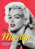 Malá kniha Marilyn: inspirace od bohyně půvabu - The Little Book of Marilyn: Inspiration from the Goddess of Glam
