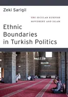 Etnické hranice v turecké politice: Sekulární kurdské hnutí a islám - Ethnic Boundaries in Turkish Politics: The Secular Kurdish Movement and Islam