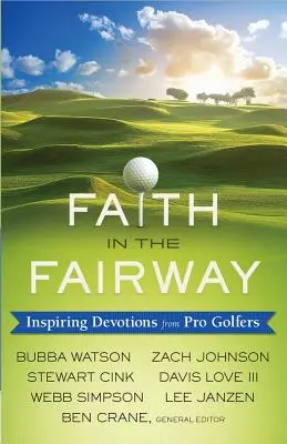 Víra na pouti: Inspirující oddanost profesionálních golfistů - Faith in the Fairway: Inspiring Devotions from Pro Golfers