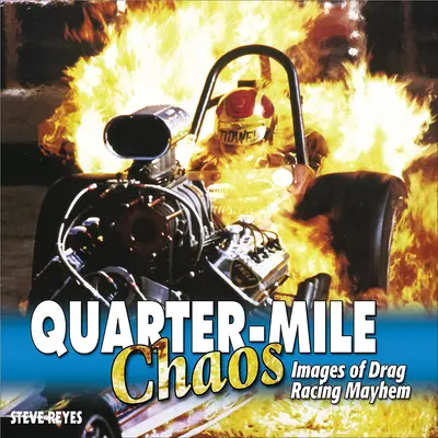 Quarter-Mile Chaos - měkká vazba - Quarter-Mile Chaos - Softcover